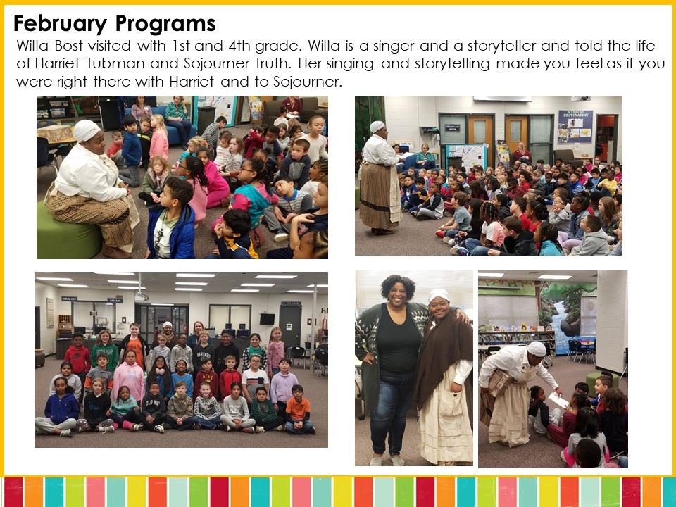 Willa Bost visited with 1st and 4th grade. Willa is a singer and a storyteller and told the life of Harriet Tubman and Sojour