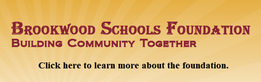 Brookwood Schools Foundation Click here to learn more about the foundation. 