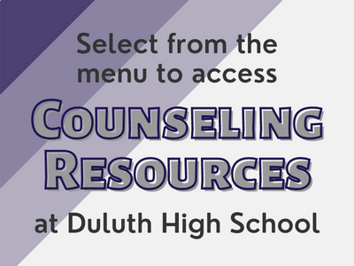 Select from the menu to access Counseling Resources at Duluth High School
