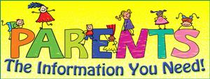 Parents The Information You Need!
