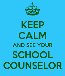 Keep Calm and see your school counselor