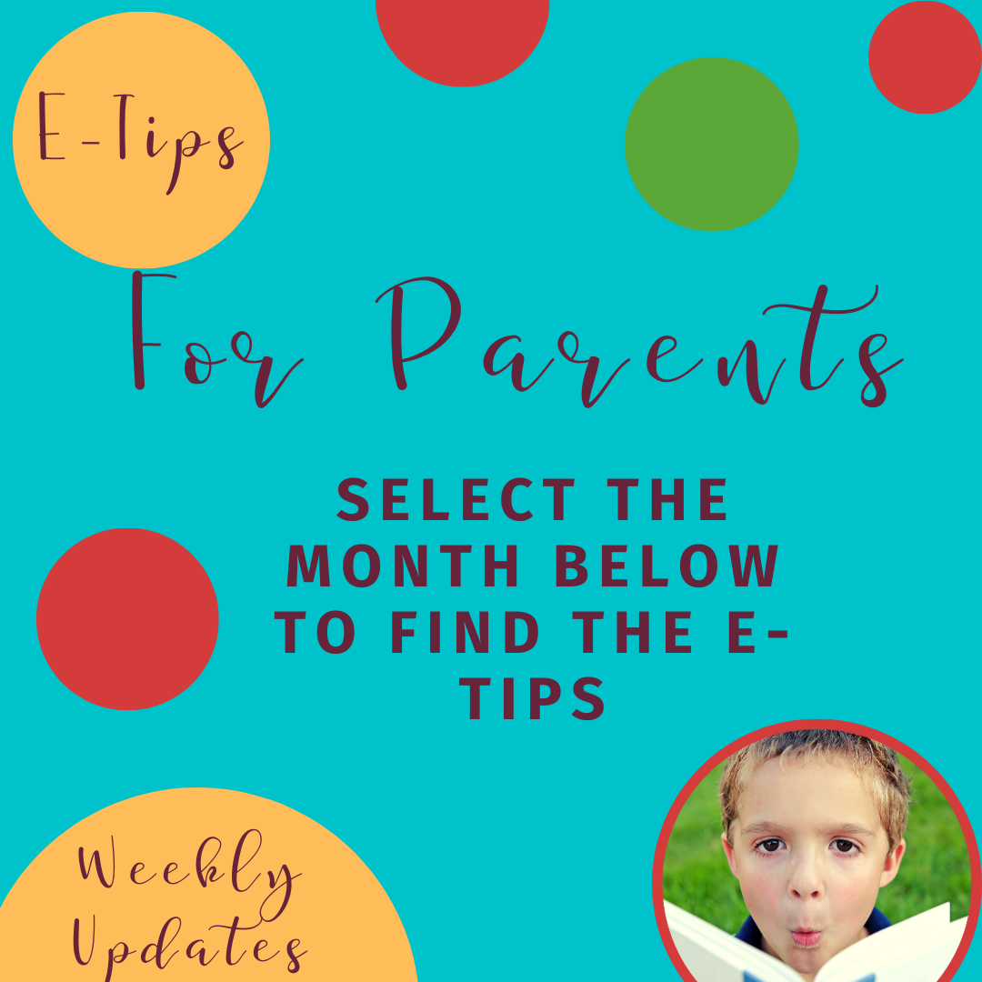 E-Tips for Parents See Below for the E-Tips